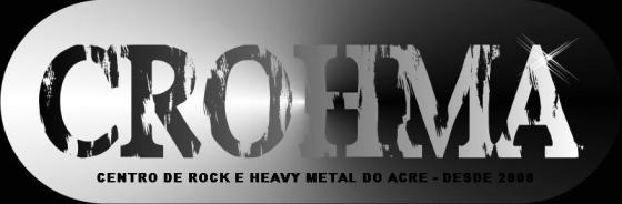 CROHMA - Centro de Rock e Heavy Metal do Acre