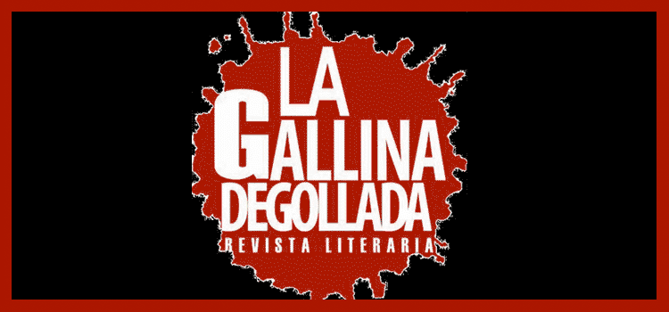 La Gallina Degollada - Revista Literaria