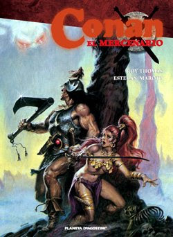 Conan el mercenario de Roy Thomas y Esteban Maroto