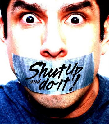 شو رأيك بالكذب؟ Shut+up+and+do+it+poster