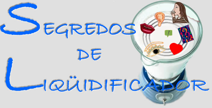 Segredos de Liquidificador