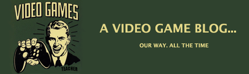 A VIDEO GAME BLOG...