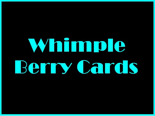Whimple Berry Cards