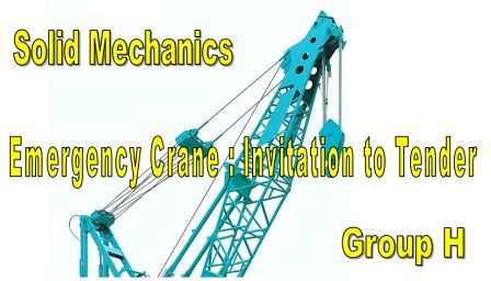Solid Mechanics Project (Emergency Crane): Invitation to Tender