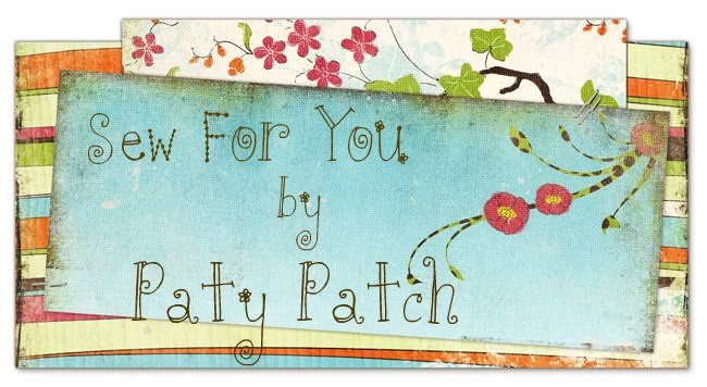 Sew For You...by Paty Patch