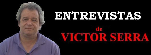 VICTOR SERRA - Entrevistas