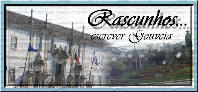 Rascunhos... escrever Gouveia.