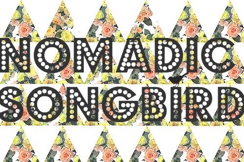 Nomadic Songbird