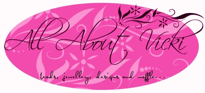 All About Vicki - Beads, Jewellery, Designs and waffle...