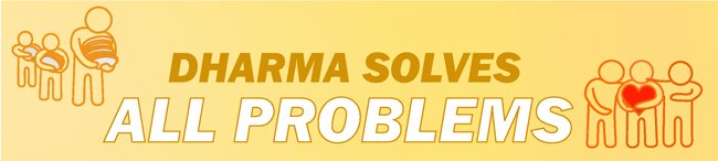 Dharma solves all problems