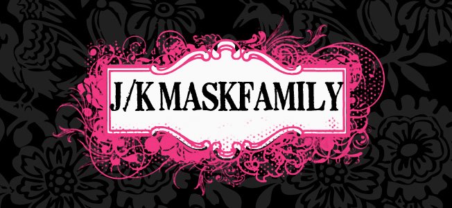 J/K Mask Family