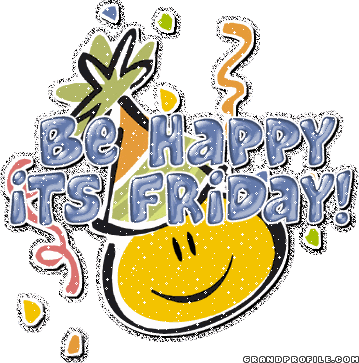 [Be-Happy-Its-Friday.gif]