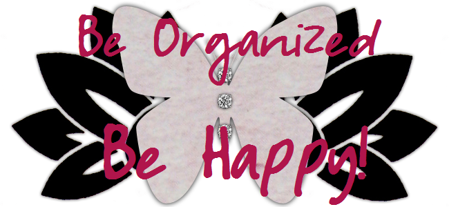 Be Organized Be Happy
