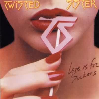 Ese disco con el que te casarías, sus discos favoritos señores!!! Twisted+Sister+Love+Is+For+Suckers