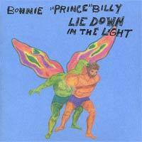[bonnie_prince_billy-lie_down_in_the_light.jpg]