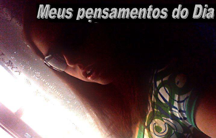 Carolzinha_meus Pensamentos do Dia