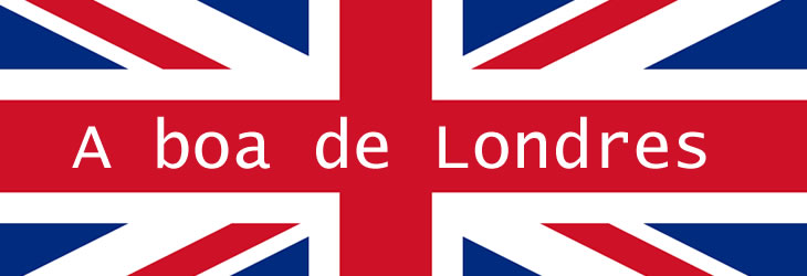 A boa de Londres