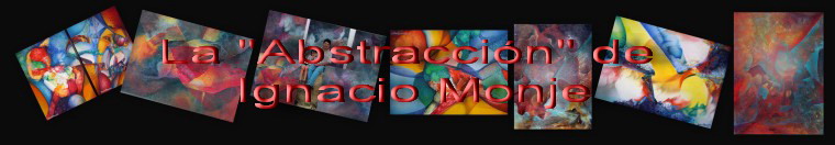 LA ABSTRACCION DE IGNACIO MONJE PINTOR COLOMBIANO