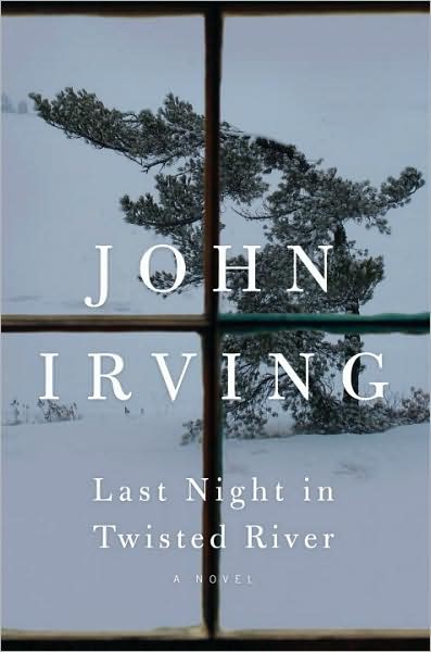 Last Night in Twisted River: A Novel John Irving