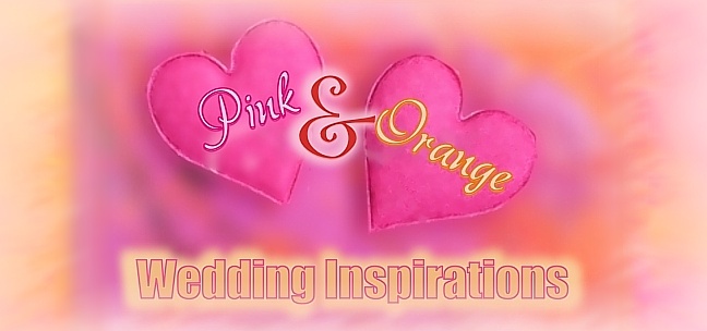 Pink and Orange Wedding Ideas