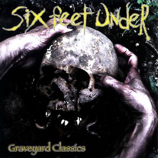 [Six_Feet_Under_-_Graveyard_Classics_-_Front.jpg]