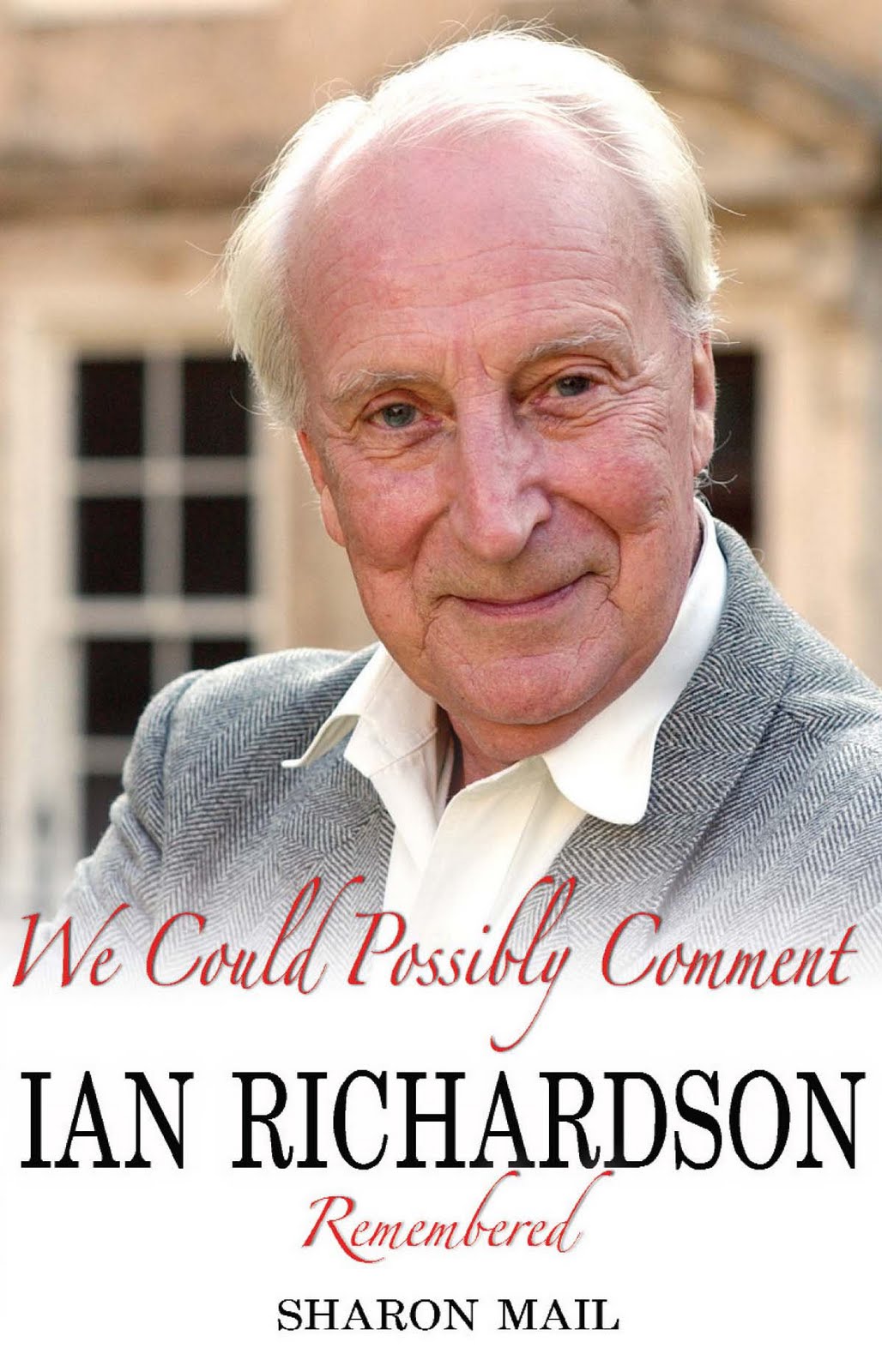 Ian Richardson Remembered: November 2009