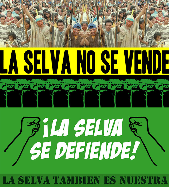 LA SELVA NO SE VENDE, LA SELVA SE DEFIENDE