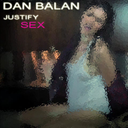 Dan Balan Justify Sex DJ Nejtrino & Stranger Remix 1. Dan Balan Justify