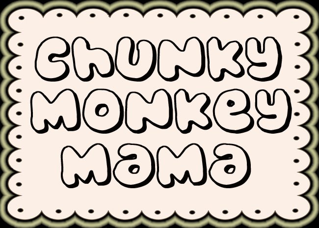 Chunky Monkey Mommy