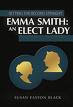 Emma Smith: An Elect Lady