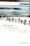 Slow Is Beautiful