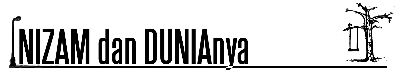 NIZAM dan DUNIAnya