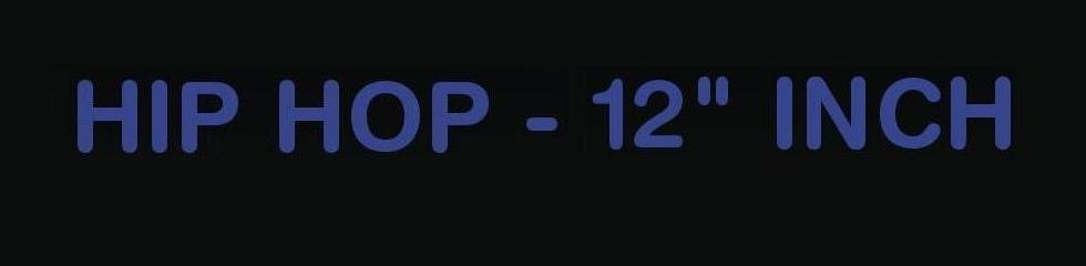 HIP HOP - 12" INCH
