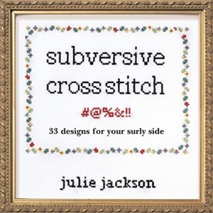 Subversive Cross Stitch Julie Jackson