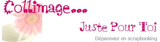 Collimage... Juste Pour Toi