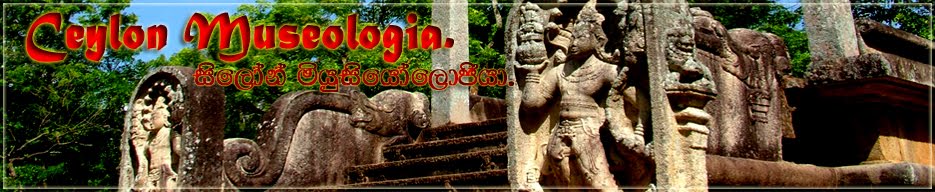 Ceylon Museologia...