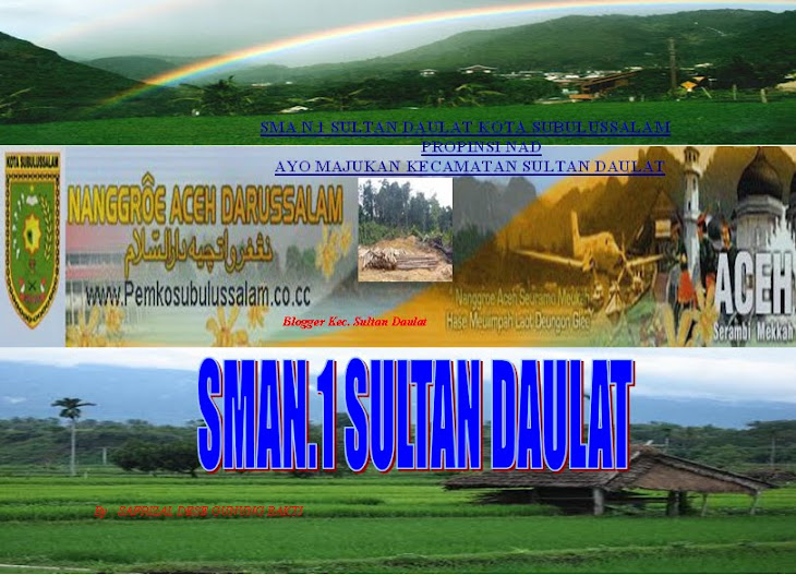 SMAN1. SULTAN DAULAT KOTA SUBULUSSALAM NAD