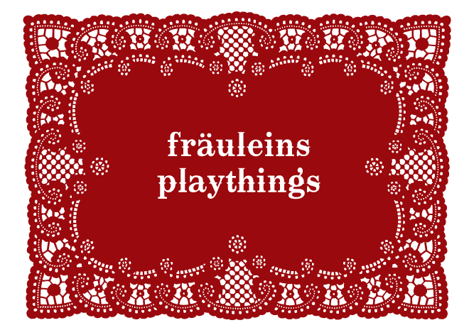 Frauleins Playthings