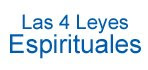 ¿Conoces las Cuatro Leyes Espirituales?