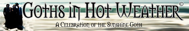 Gothis In Hot Weather