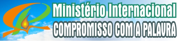 MINISTÉRIO INTERNACIONAL COMPROMISSO COM A PALAVRA