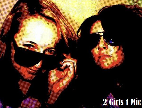 2 Girls 1 Mic