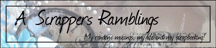 A Scrappers Ramblings