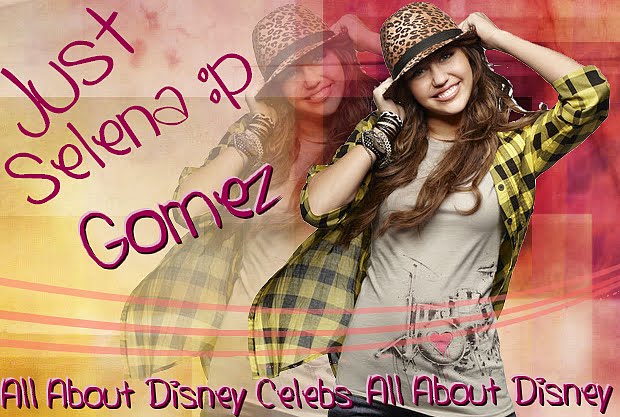 * Your 1# Source About Selena Gomez and Disney *