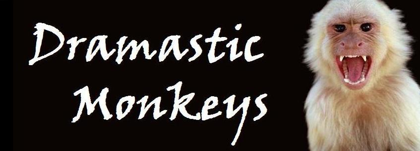 Dramastic Monkeys