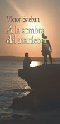 2ª NOVELA: A LA SOMBRA DEL ATARDECER