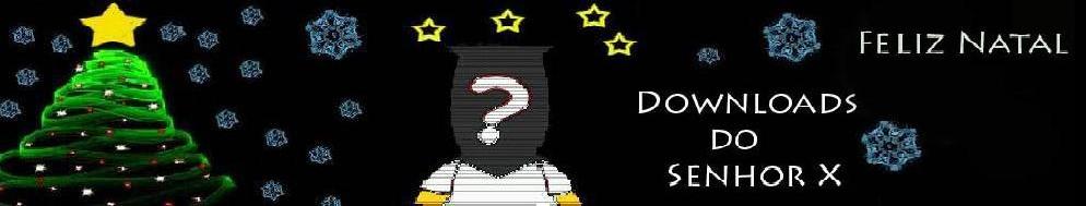 Downloads do Senhor X