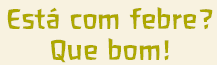 [febre.gif]