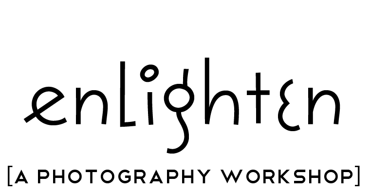 Enlighten [A PHOTOGRAPHY WORKSHOP]