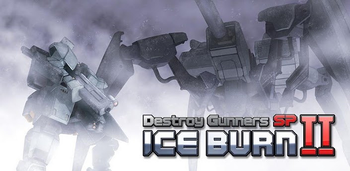 Destroy Gunners SP / ICEBURN!! (Android)  Full Versiyon